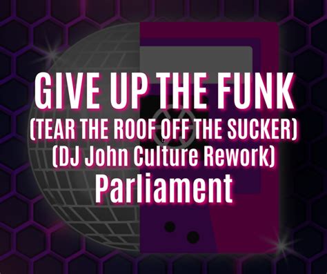  “Give Up The Funk (Tear The Roof Off The Sucker)” :  An explosive fusion of funky rhythms and electrifying guitar riffs that will set your soul on fire